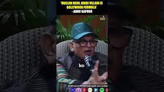 muslim hero hindu villain is bollywood formula  annukapoor [upl. by Ellebyam71]