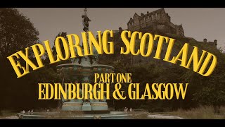 Travel vlog from our magical trip to Scotland  Edinburgh amp Glasgow [upl. by Malissa]