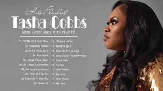 Tasha Cobbs  Tasha Cobbs Songs Hits Playlist  Best Songs Of Tasha Cobbs [upl. by Elexa]