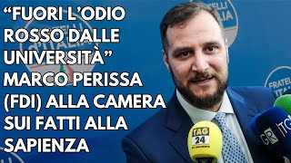 quotFUORI L’ODIO ROSSO DALLE UNIVERSITÀquot MARCO PERISSA FDI ALLA CAMERA SUI RECENTI AVVENIMENTI [upl. by Sancho]