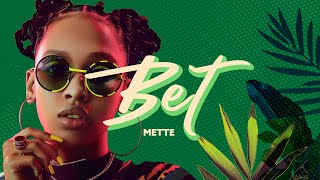 METTE  BET Lyric Video [upl. by Salakcin]