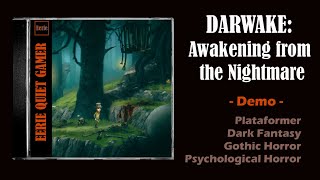 DARWAKE Awakening from the Nightmare Horror Plataformer FULL DEMO No Commentary [upl. by Ulita]