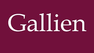 How to Pronounce Gallien Gaul Correctly in German [upl. by Ahtela]