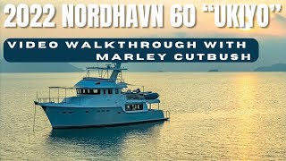 2022 Nordhavn 60 quotUkiyoquot detailed walkthrough tour with Nordhavns Marley Cutbush [upl. by Haneen]