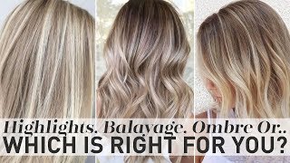 Highlights Balayage Ombre or Sombre  Which is right for you [upl. by Dyun]