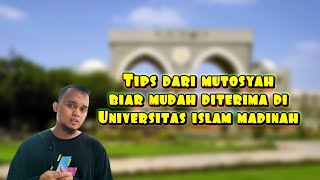 Tips Dari Murosyah Biar Mudah Diterima Di Universitas Islam Madinah [upl. by Benenson]