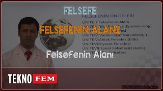 YGSLYS FELSEFE  Felsefenin Alanı [upl. by Bivins412]