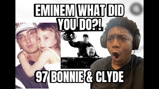 Eminem  97 Bonnie and Clyde Lyrics REACTION [upl. by Nelie597]