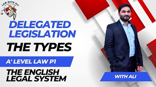 Types of Delegated Legislation  A level Law 9084  The English Legal System  Paper 1  Lecture [upl. by Mauricio620]