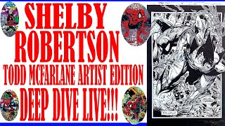 SHELBY ROBERTSON TALKS Todd McFarlane Artist Edition SPIDERMAN  Richs Lunchtime Lounge LIVE [upl. by Rumit149]