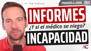 🩺 Informes para Incapacidad Permanente  PREGUNTA A JORGE 8️⃣4️⃣ [upl. by Atenahs]