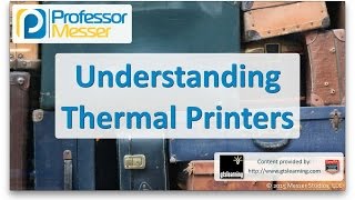 Understanding Thermal Printers  CompTIA A 220901  114 [upl. by Gussy]