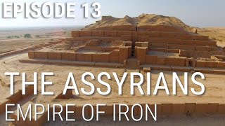 13 The Assyrians  Empire of Iron [upl. by Ambrosio]