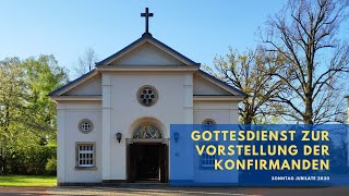 Gottesdienst zur Vorstellung der Konfirmanden am Sonntag Jubilate 2020 [upl. by Ahsote]