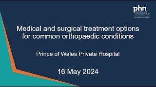 Medical and surgical treatment options for common orthopaedic conditions  16 May 2024 [upl. by Chisholm]