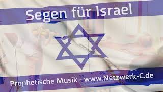 Segen für Israel  prophetische Musik und Gebet [upl. by Hassin723]