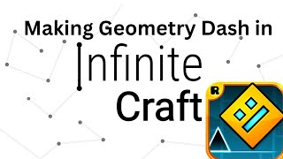 Making Geometry Dash In Infinite Craft  LIVE [upl. by Debera]