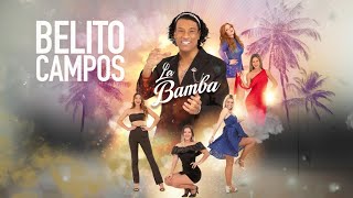 Belito Campos  La Bamba Lyric video [upl. by Mani]