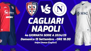 CAGLIARI  NAPOLI  SERIE A 202425  DIRETTA LIVE CRONACA STATISTICHE amp CAMPO 3D [upl. by Setiram]