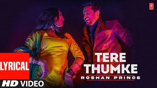 Tere Thumke Roshan Prince Happy Raikoti Lyrical Video  New Punjabi Song 2022  TSeries [upl. by Yonita]