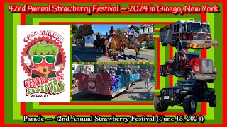 42nd Annual Strawberry Festival Owego NY  Parade June 15 2024  During Festival [upl. by Morris]