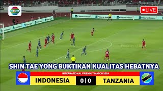 🔴 LIVE Indosiar 1600 WIB • TIMNAS INDONESIA VS TANZANIA • International Friendly Match 2024 • Ilus [upl. by Kopple]