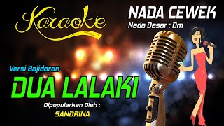 Karaoke DUA LALAKI  Ari Batara  Nada Cewek [upl. by Okiron]