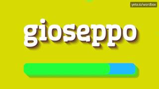 GIOSEPPO  HOW TO PRONOUNCE IT [upl. by Clemente]