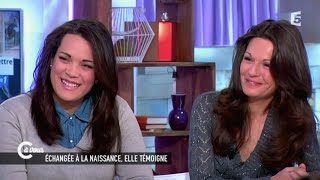 Sophie et Manon Serrano lhistoire incroyable dun échange à la naissance  C à vous  13022015 [upl. by Xineohp981]