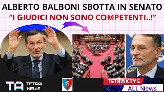 BALBONI SBOTTA IN SENATO quotI GIUDICI NON SONO COMPETENTI [upl. by Anawahs525]