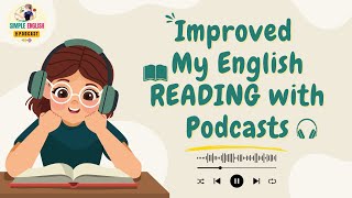 English Podcast  Improved My English READING with Podcasts  Learning English with Podcasts 🎧 [upl. by Aicenet]