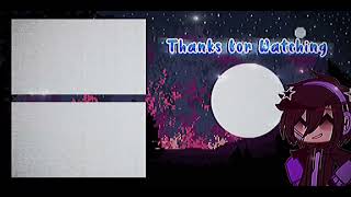 My first outro • Short • Gacha • Outro • Thanks for watching [upl. by Margit]