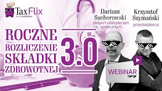 Roczne rozliczenie składki zdrowotnej 30  webinar  Dariusz Suchorowski [upl. by Tram635]