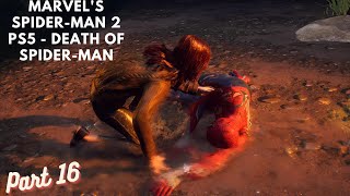 MARVELS SPIDERMAN 2 PS5 Gameplay Walkthrough Part 16  Death of SpiderMan [upl. by Aydin]