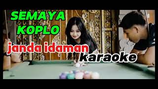 JANDA IDAMAN karaokesemaya koplo karaoke [upl. by Hanikehs]