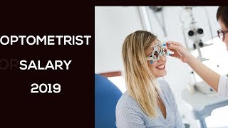 Optometrist Salary in 2019 How much do optometrists make in 2019 [upl. by Ynnavoeg]