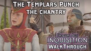 Dragon Age INQUISITION ► Orlais  Val Royeaux Revered Mother Punched by a Templar  Story 24 PC [upl. by Ilek]