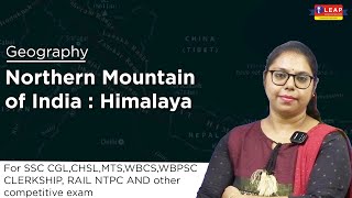 Geography  Northern Mountain of India  Himalaya  ileap Institute [upl. by Evangelist]