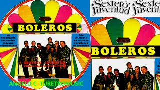 SEXTETO JUVENTUD  BOLEROS  LP COMPLETO  VOL 9 [upl. by Bolt]