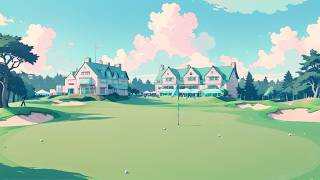 Lofi Hip Hop Beats for Relaxing Golf Vibes  Soft Pastel Anime Golf Course [upl. by Rudolf]