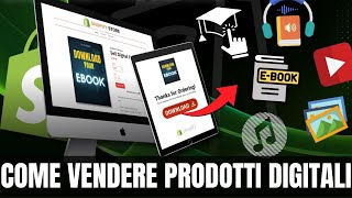 COME VENDERE PRODOTTI DIGITALI SHOPIFY TUTORIAL ITA [upl. by Mathian]