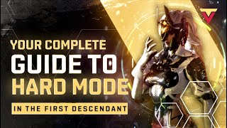 How To Get Started on Hard Mode in The First Descendant [upl. by Schmidt186]