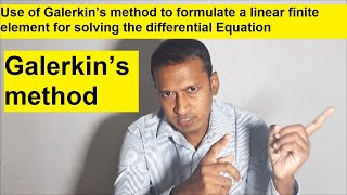 Use of Galerkin’s method to formulate a linear FEM for solving the differential Equation  Lecture 3 [upl. by Ariaes]