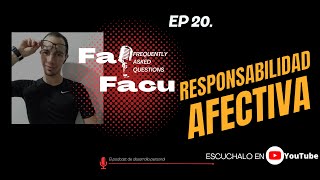 EP 20 Responsabilidad afectiva [upl. by Iorgos]