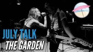 July Talk  The Garden Live at the Edge [upl. by Scrivenor]