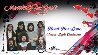 Electric Light Orchestra  Need Her Love 1979 [upl. by Elleoj450]