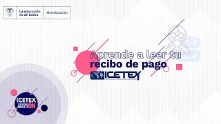 Aprende a leer tu recibo de pago ICETEX [upl. by Adolfo]