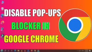 How to Disable Popup Blocker in Google Chrome  How to allow Pop ups on Google Chrome [upl. by Mchale]