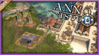 WIR BRAUCHEN MEHR ÖL 🛢️ 264 Anno 1800 Lets Play Deutsch ⚓ Anno 1800 Season 3 [upl. by Wynnie]