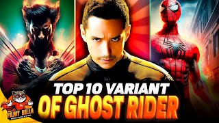 Top 10 Ghost Rider Varients  Most Powerful Ghost Riders in Marvel Universe [upl. by Ikkiv]